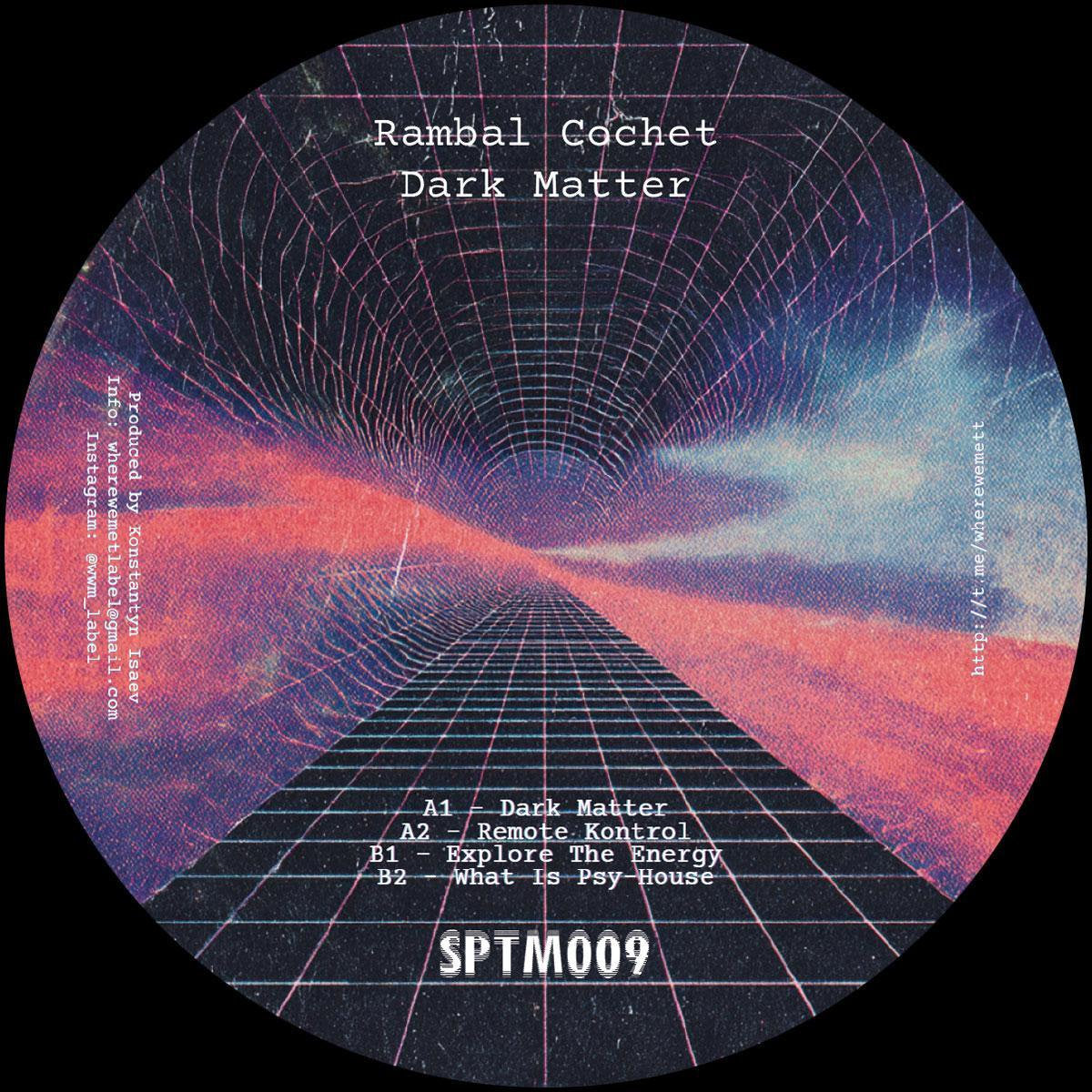 Rambal Cochet: Dark Matter
