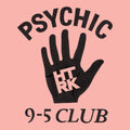 HTRK PSYCHIC 9-5 CLUB